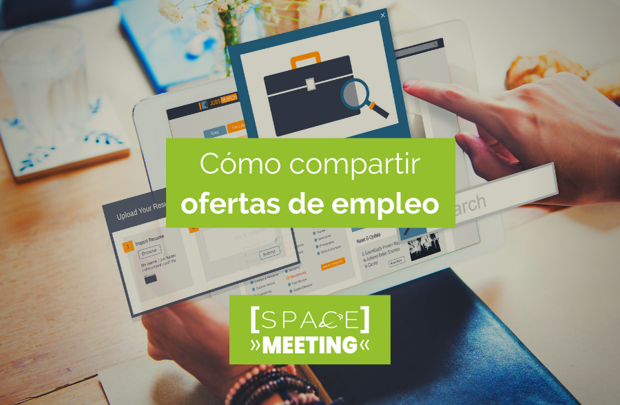 Cómo compartir ofertas de empleo en Space Meeting